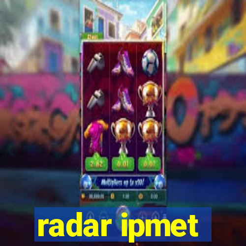 radar ipmet